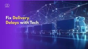 Fix Delivery Delays with Tech