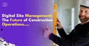 Digital Site Management in Construction with real-time dashboards and mobile workforce tracking